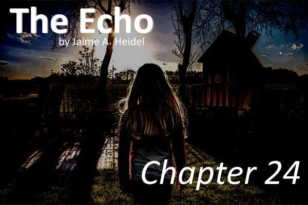 'The Echo' - Chapter 24