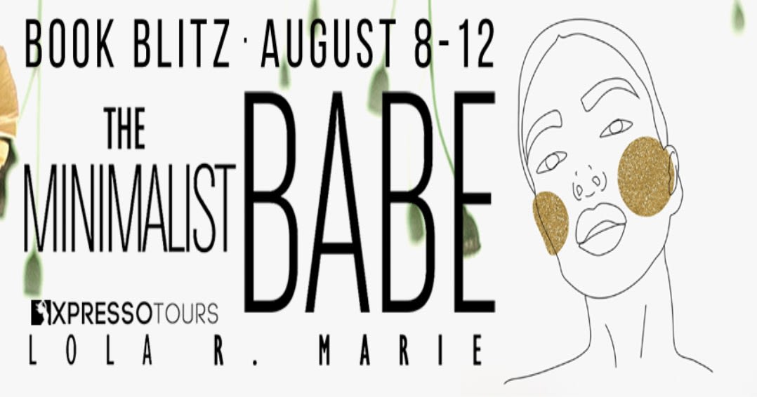 The Minimalist Babe by Lola R. Marie