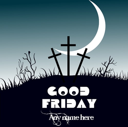 Good Friday Greetings Card with name