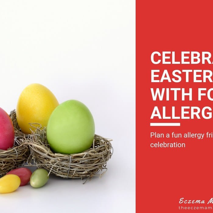 Celebrate Easter with Food Allergies - Eczema Mama