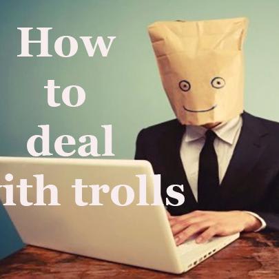 How to deal with trolls