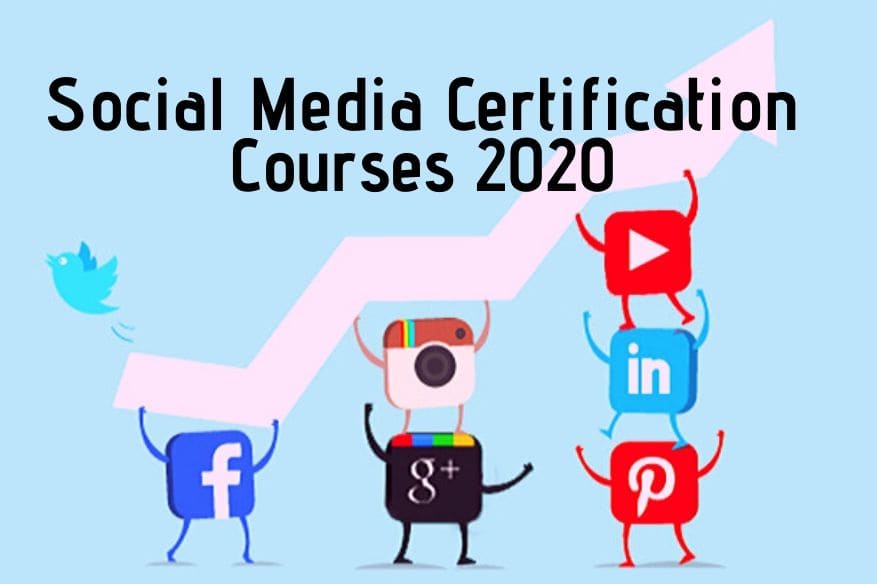Learn These Social Media Certification Courses Online In 2020