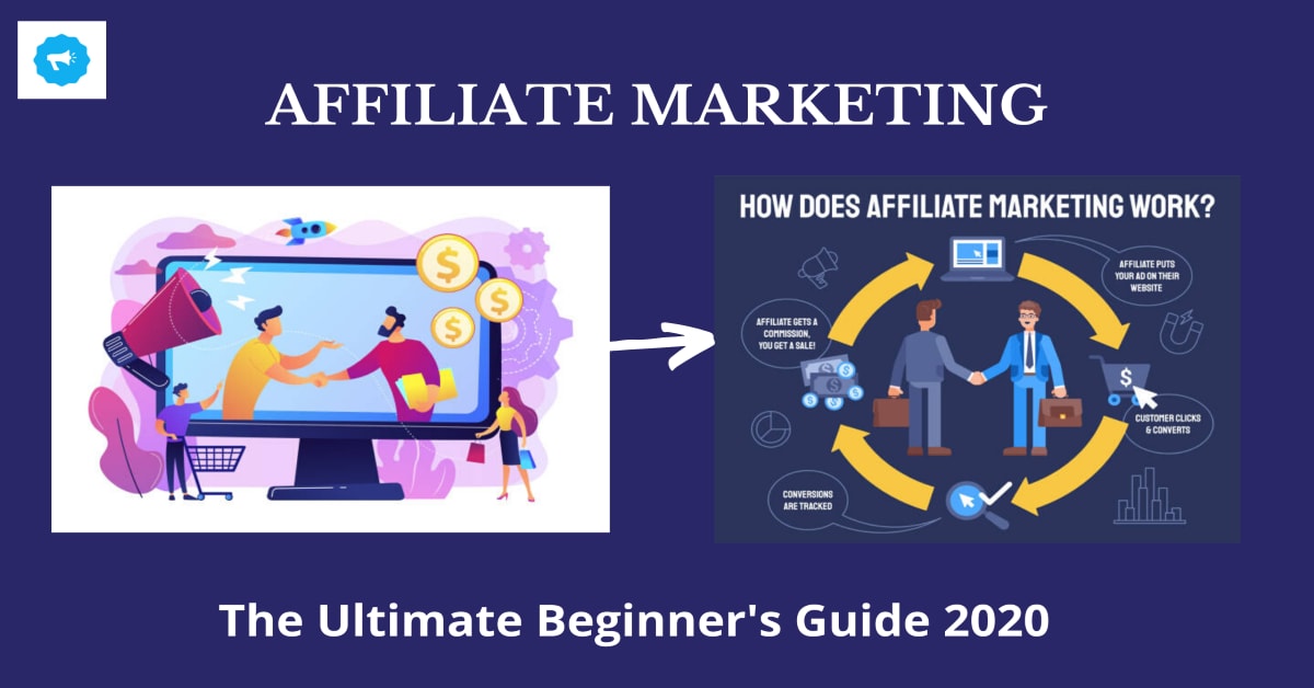 Affiliate Marketing: The Ultimate Beginner's Guide (Make More Money In 2020!)