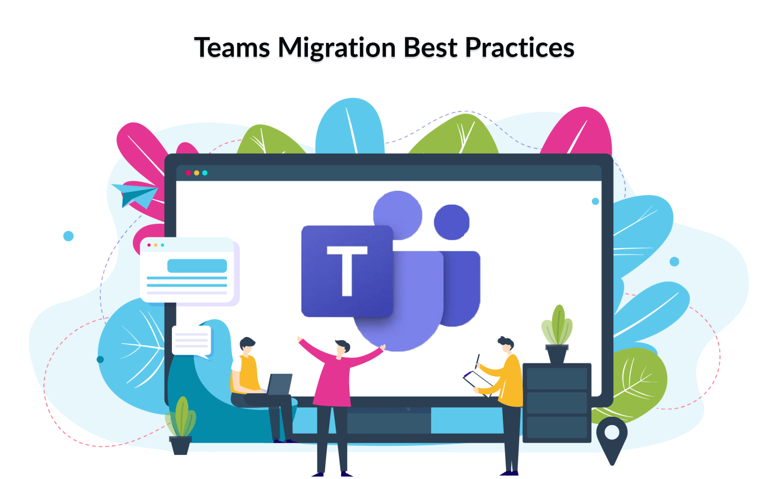 Microsoft Teams Migration Best Practices