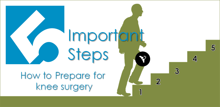 5 Important Steps: How To Prepare For Knee Surgery