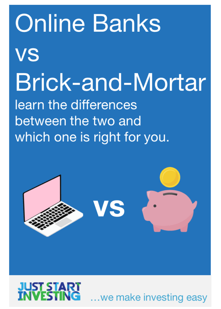 Online Banks vs Brick-and-Mortar - Just Start Investing