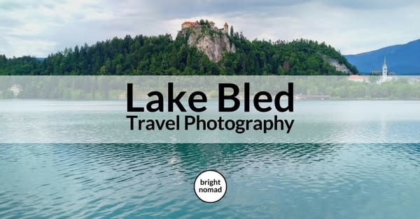 Beautiful Lake Bled in Photos