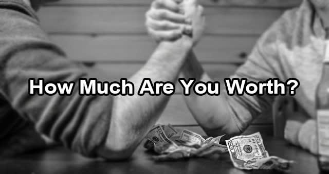 How Much Are You Worth?