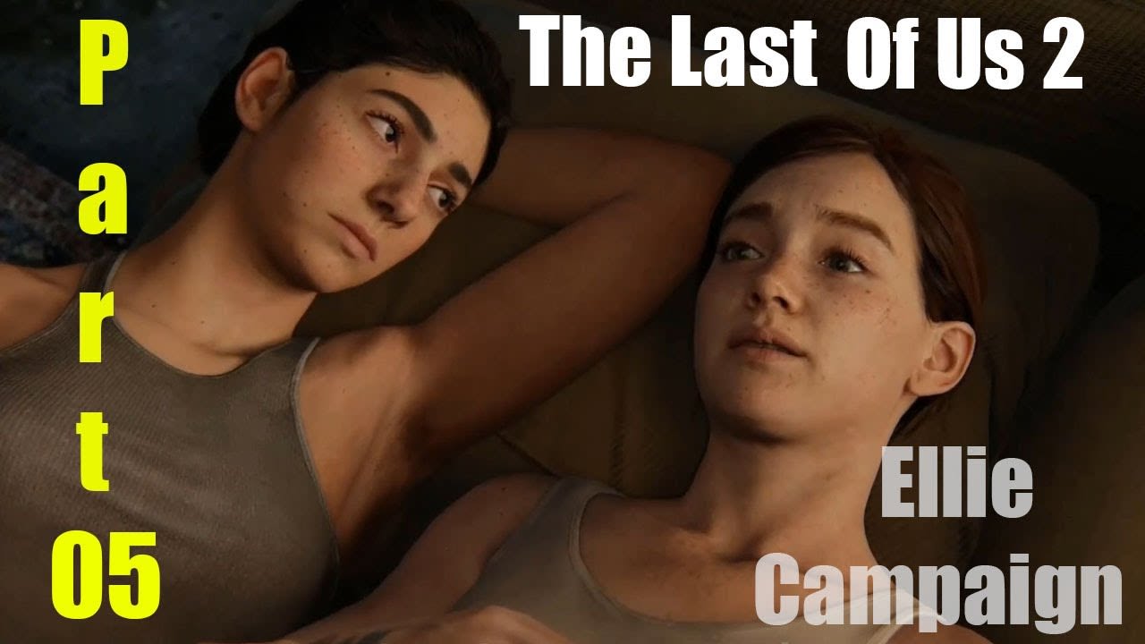 The Last Of Us Part 2 Complete Gameplay Walkthrough (Ellie Campaign) Part 05