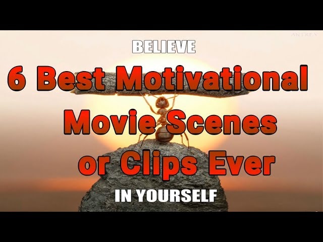 6 Best Motivational Movie Scenes Or Clips Ever (HD)
