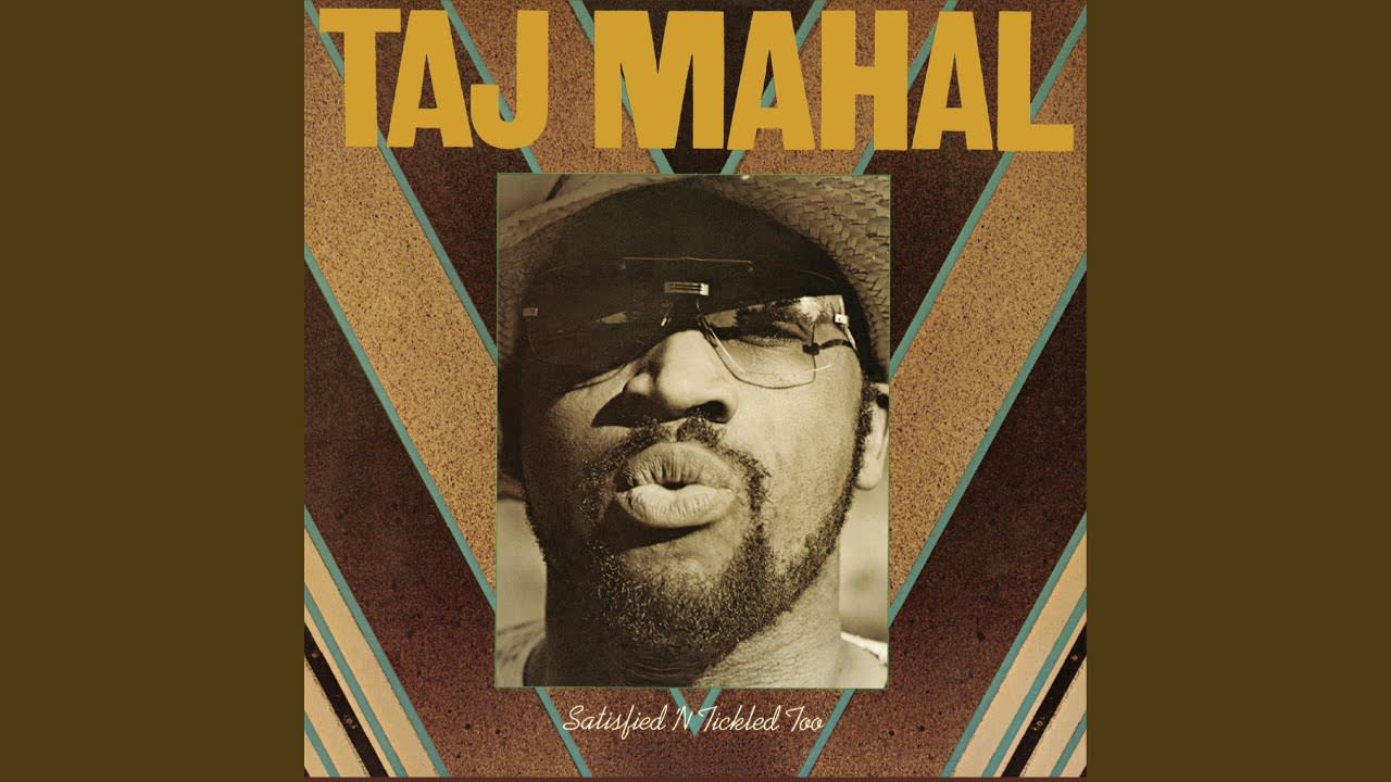 Taj Mahal - Satisfied 'N' Tickled Too [Blues] (1976)