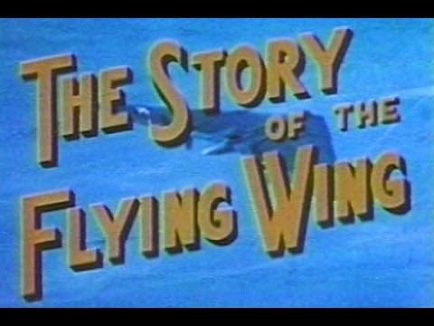 Vintage Classic Color Flying Wing Film (1949) This film promoted Northrop Aircraft's beliefs in the promise of their all-wing aircraft designs. Star of the film is the B-49 intended as an Air Force bomber. [0:23]