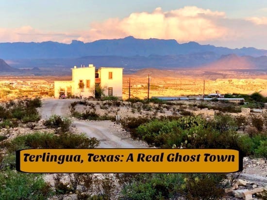 Terlingua, Texas: Visiting A True Ghost Town - Wherever I May Roam