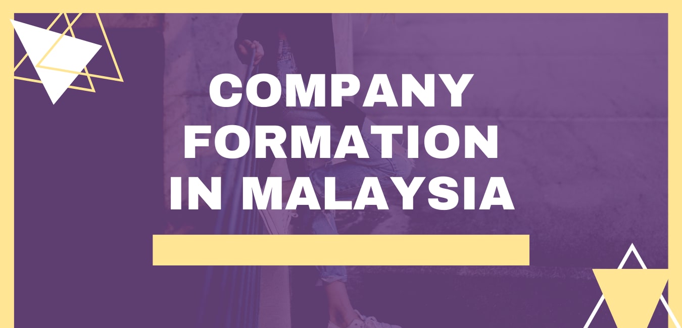 Ultimate Guideline for Company Formation in Malaysia