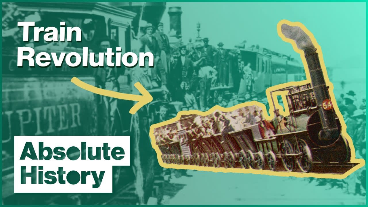 The First Trains Of The Industrial Revolution | Trains That Changed The World | Absolute History