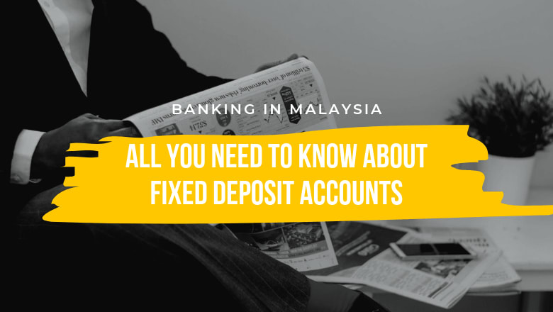Best Fixed Deposit Malaysia * All Banking Fixed Deposit Rate Malaysia