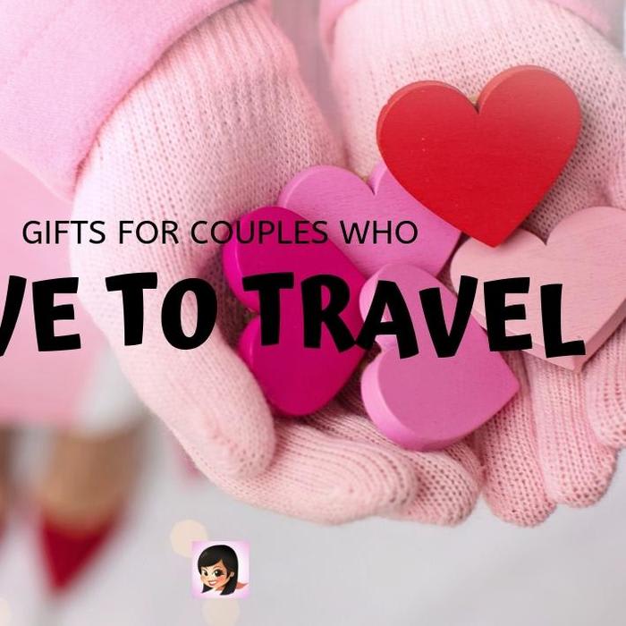 Gifts for Couples Who Love to Travel