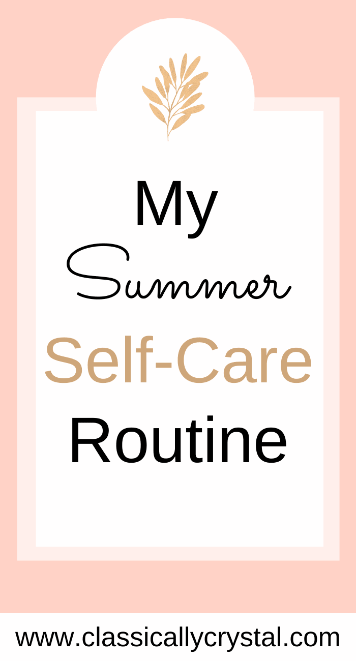 My Summer Self-Care Routine