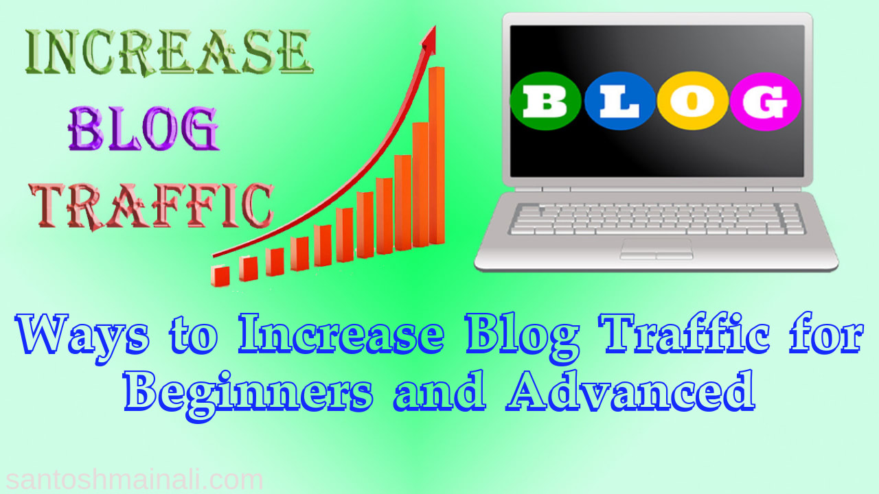 Increase Blog Traffic for Beginners and Advanced