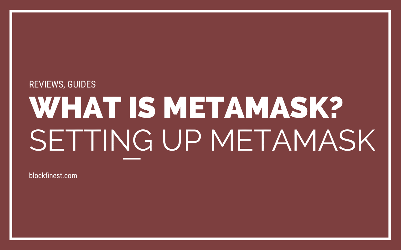 What Is Metamask?[Setting Up Metamask]