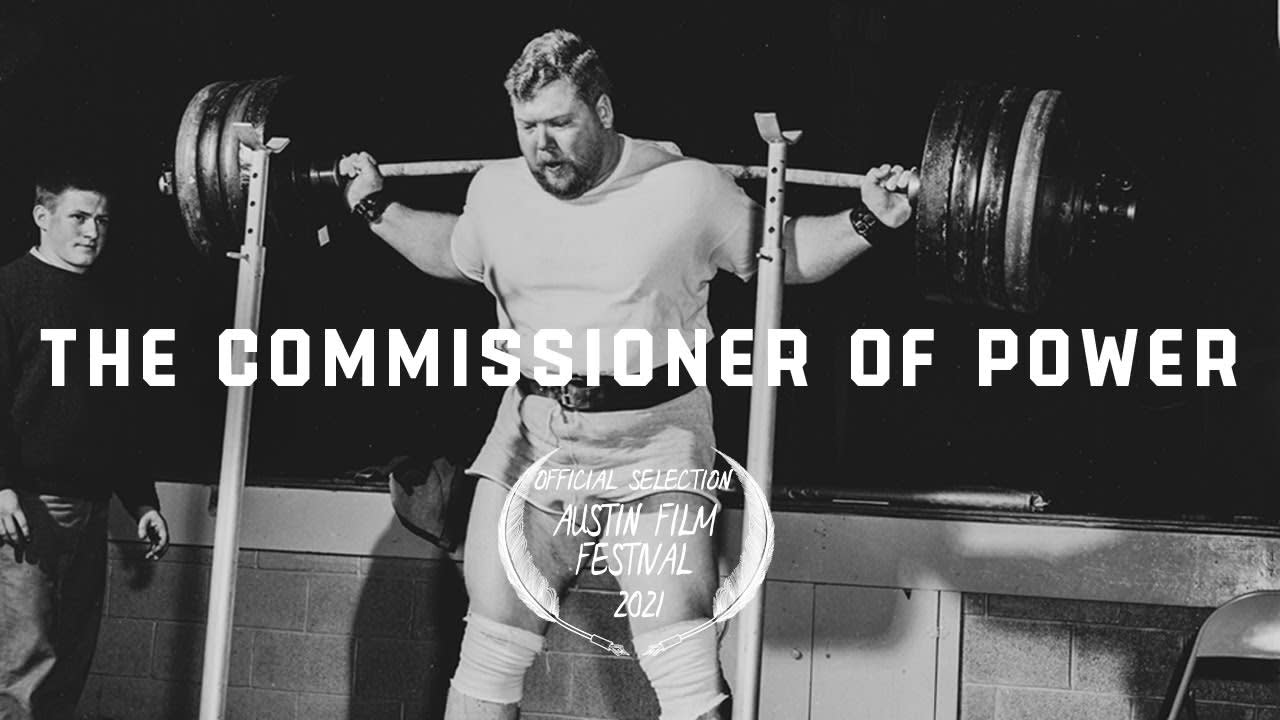 The Commissioner of Power (2021) - The story of Terry Todd, the legend behind the strength sports of powerlifting and strongman [01:28:52]