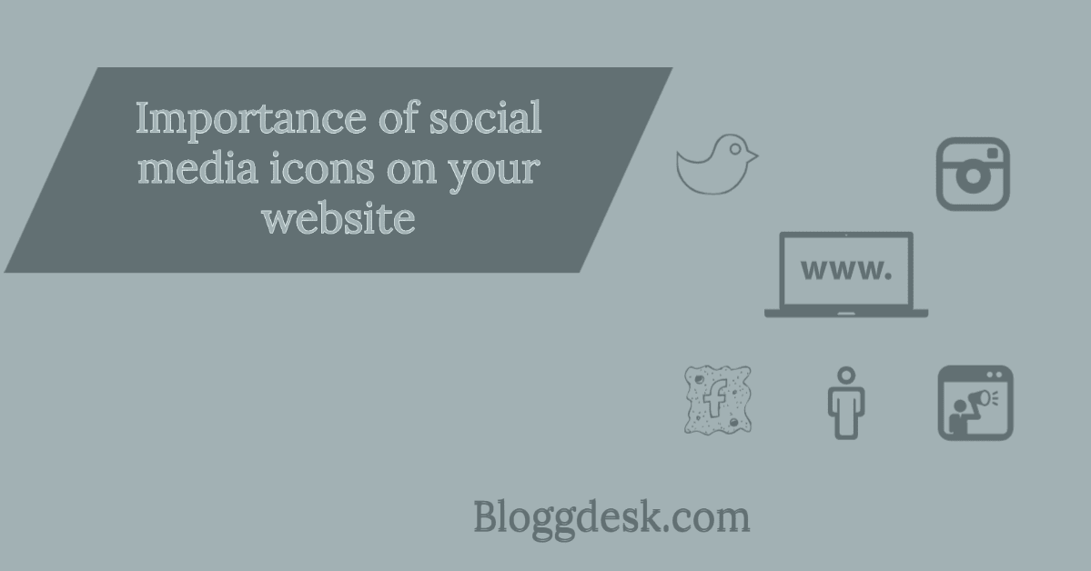 Why Social Media Icons and Their Position on Your Website/Blog is So Important