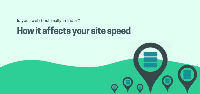 Is Your Webhost Really in India and How It Affects Your Site Speed ?