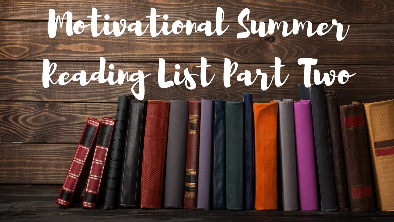 Motivational Summer Reading List Part 2
