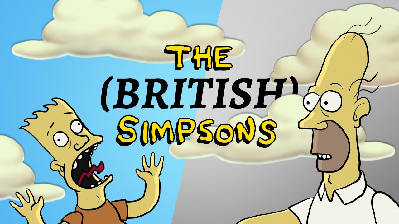 What If The Simpsons Was British?