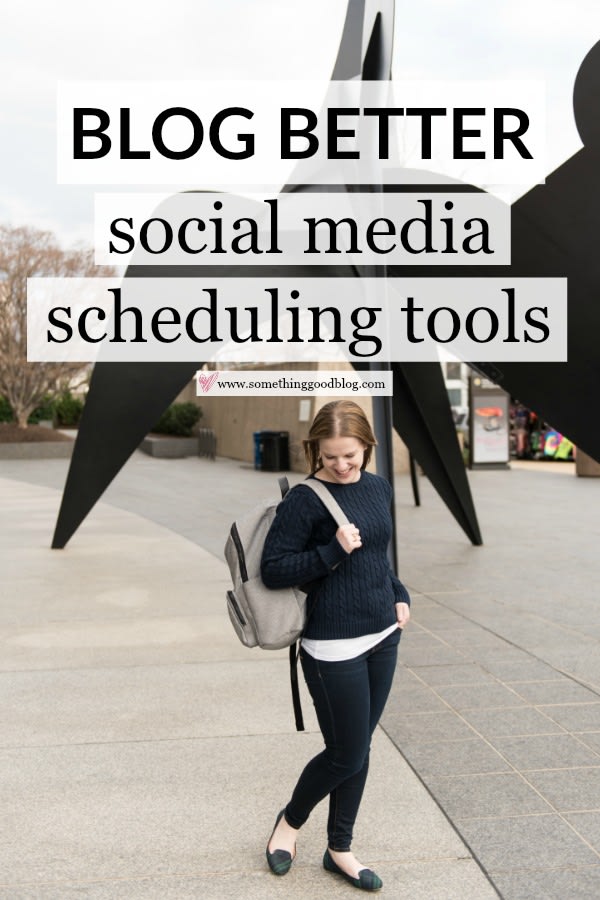 Blog Better: Social Media Scheduling Tools for Bloggers - Something Good