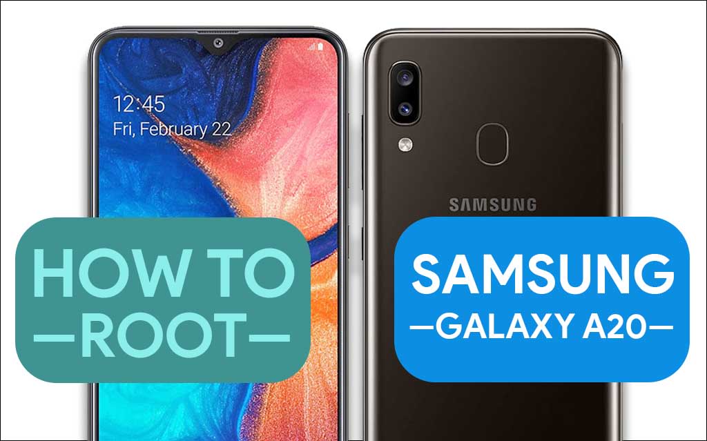 How To Root Samsung Galaxy A20 [3 Easy METHODS]