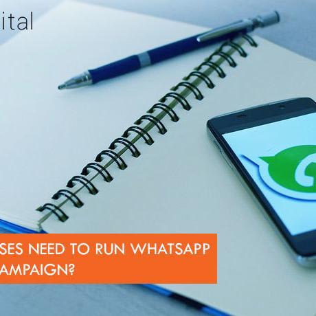 Why Businesses Need to Run Whatsapp Marketing Campaign?