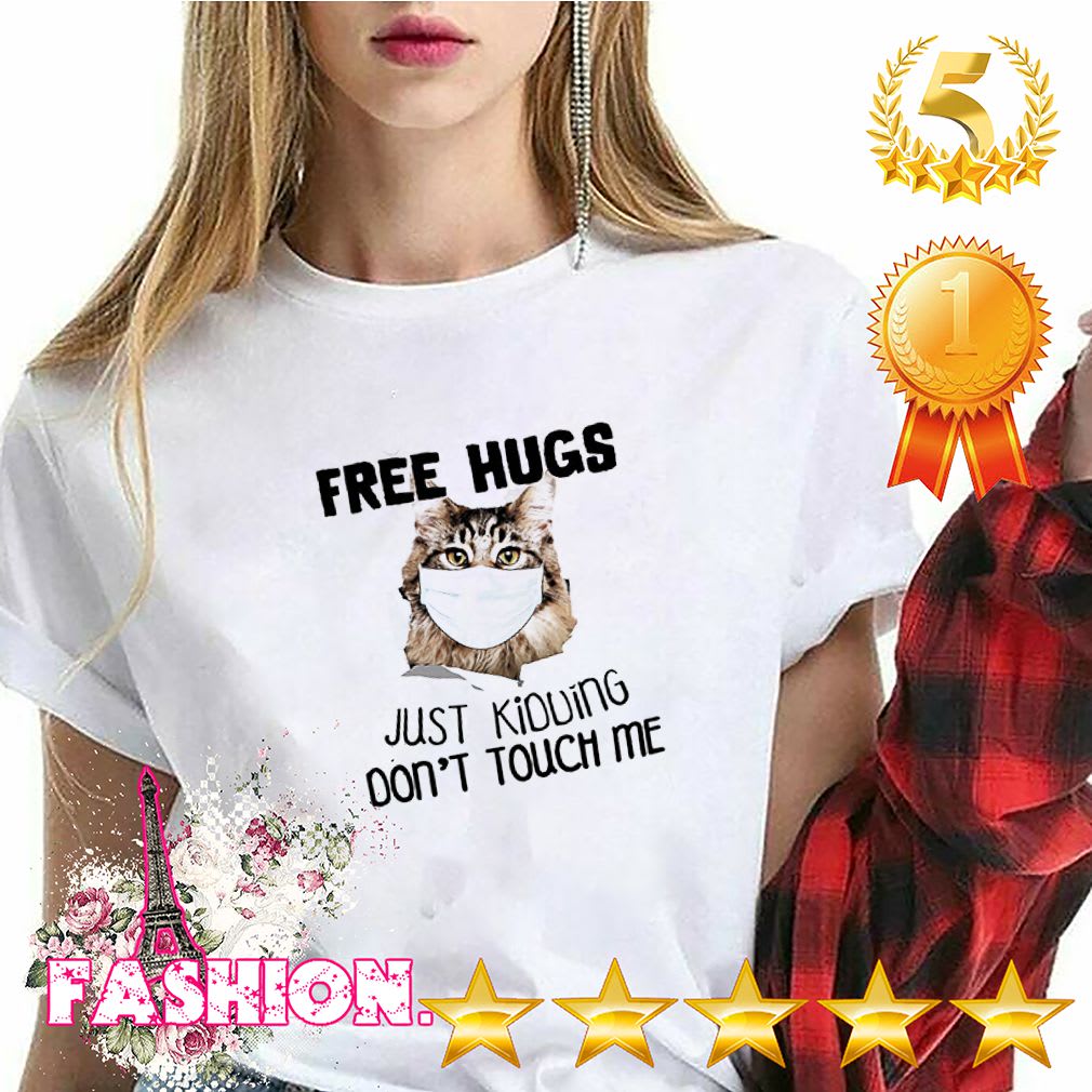Free Hugs Just Kidding Don't Touch Me Shirt, Hoodie, V-neck