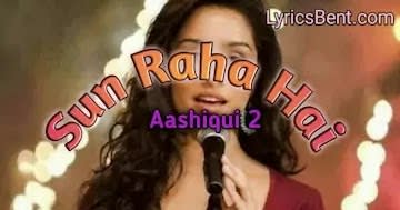 Ankit Tiwari - Sun Raha Hai song lyrics (Aashiqui 2)