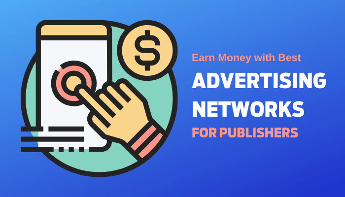Stabilize Your Website with 15 Best Ad Networks for Publishers
