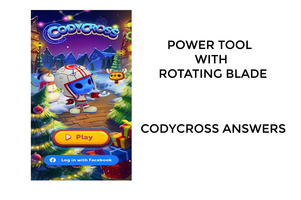 Power Tool with Rotating Blade - Codycross Answers