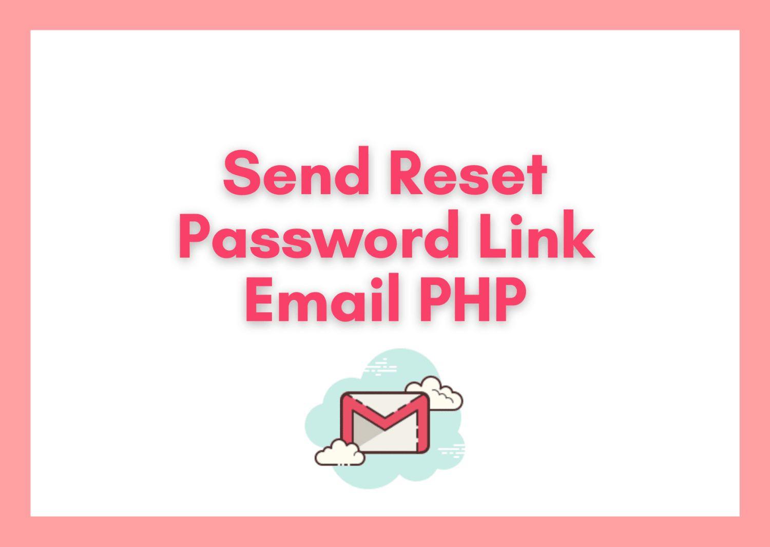 [Reset Password Link Send] Email Using PHP - Step By Step