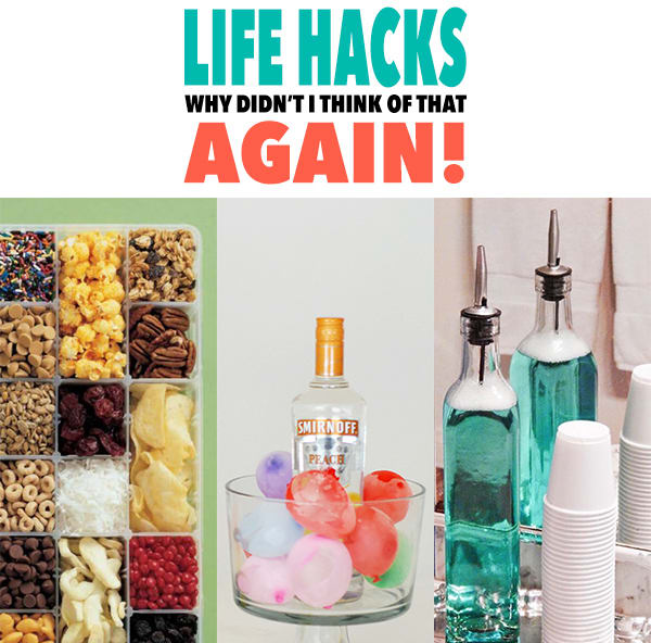 Life Hacks Why Didn't I Think Of That Again!
