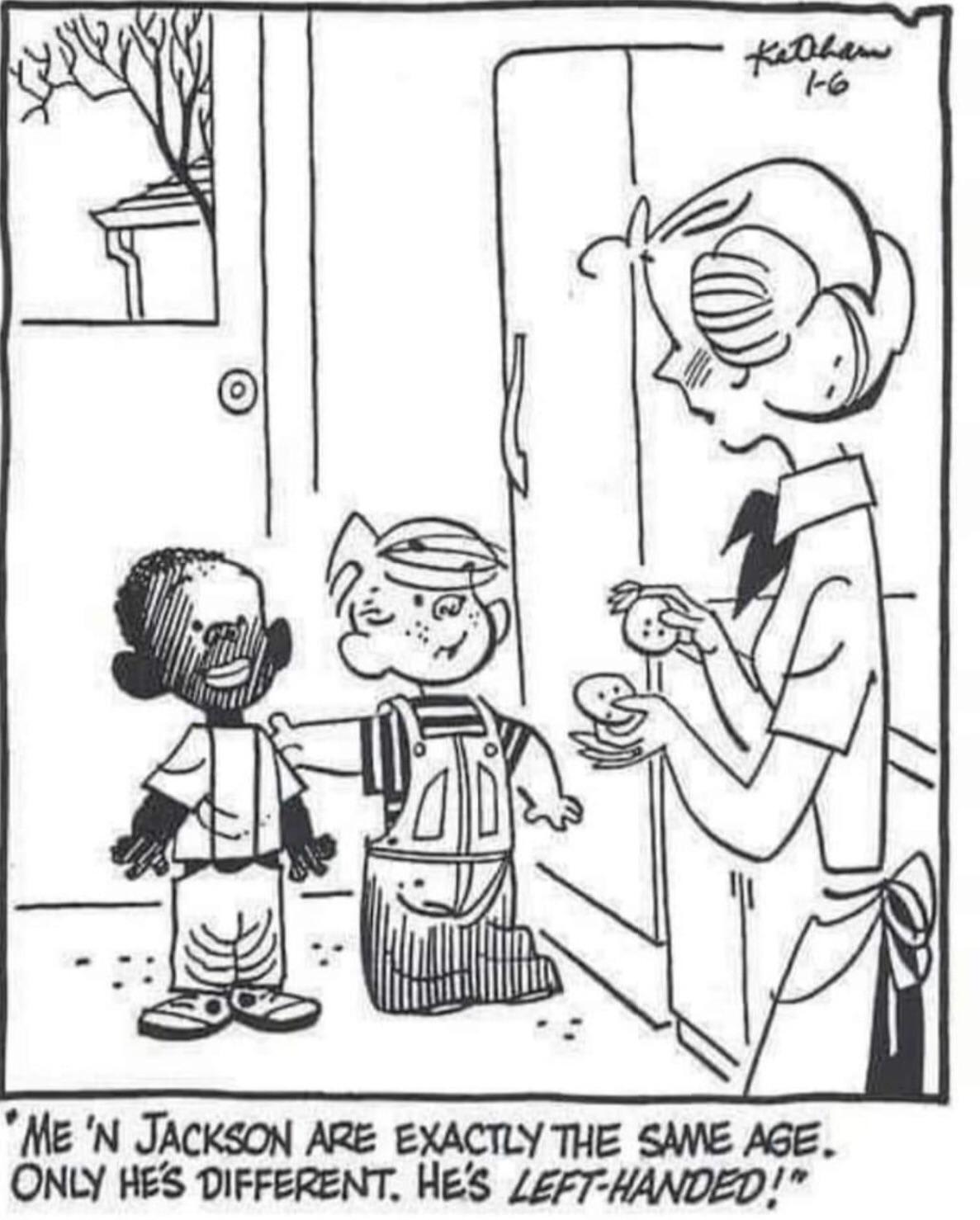 Dennis the Menace… always been a good kid