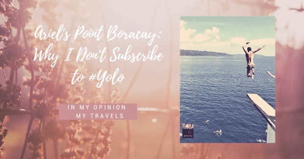 Ariel's Point, Boracay | Why I Don't Subscribe to #YOLO