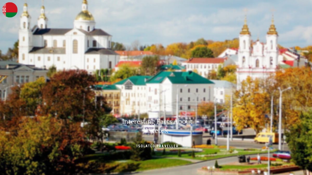 10 Interesting Facts About Vitebsk