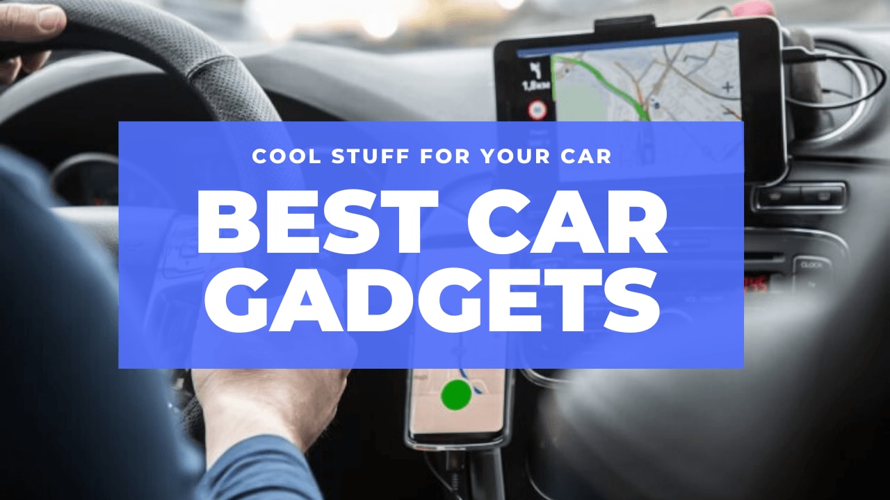 Top 10 Best Car Gadgets Cool Stuff For Your Car