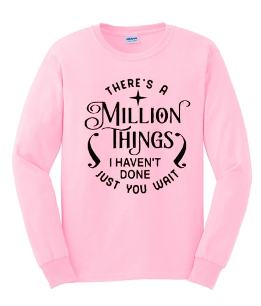 Hamilton - Theres a Million Things impressive graphic Sweatshirt
