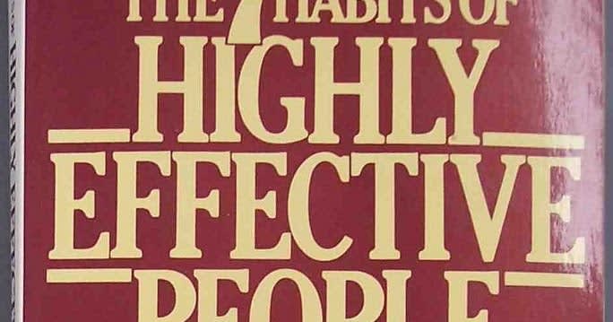 7 Habits Of Highly Effective People