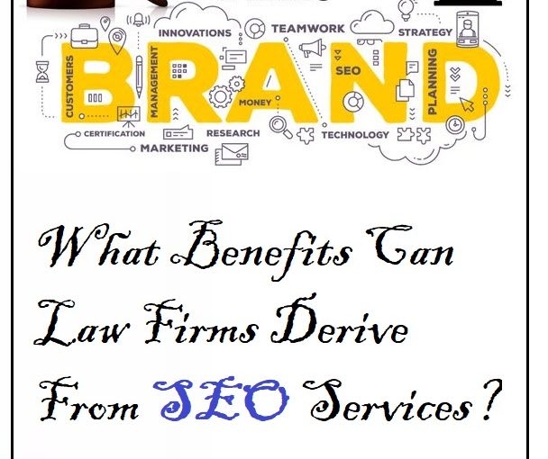What Benefits Can Law Firms Derive From Seo Services? – S4G2 Marketing Agency Worldwide