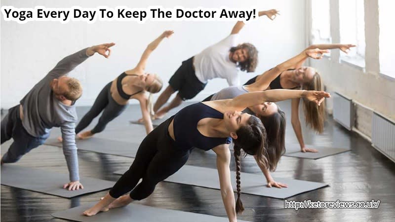 Yoga Every Day Keep The Doctor: Yoga Good For Health & Fitness UK