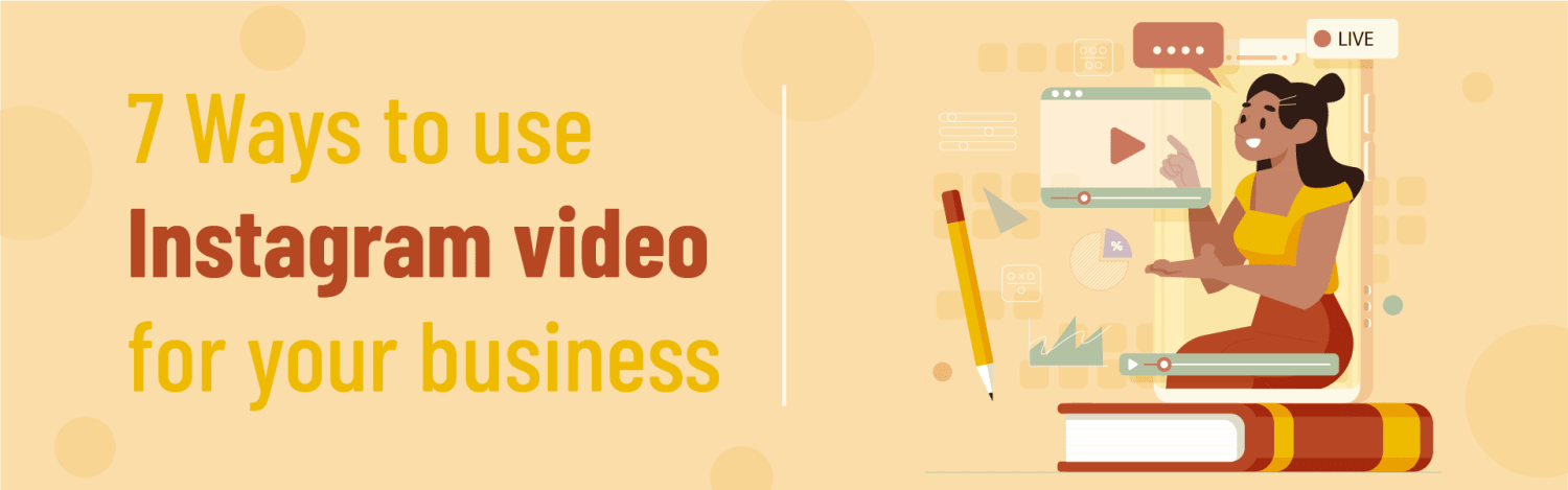 7 Ways to Use Instagram Video for your Business