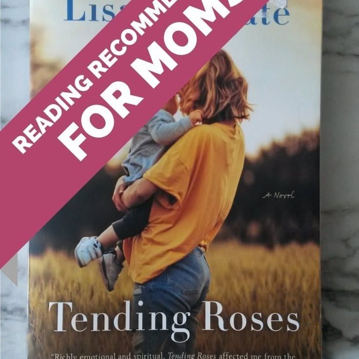 Tending Roses By Lisa Wingate (Book Review)