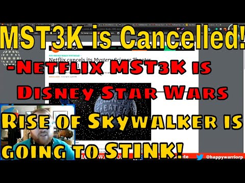 MST3K Canceled! Netflix MST3K is Disney Star Wars, Rise of Skywalker will stink!