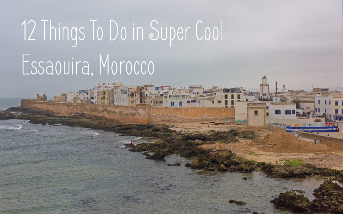 12 Things to Do in Super Cool Essaouira, Morocco
